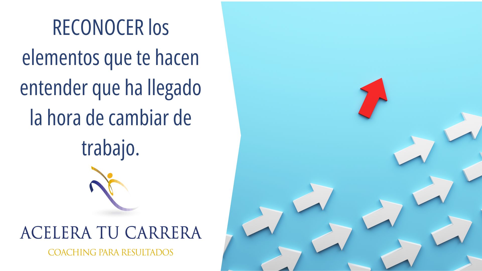 RECONOCER los elementos que te hacen entender que ha llegado la hora de cambiar de trabajo