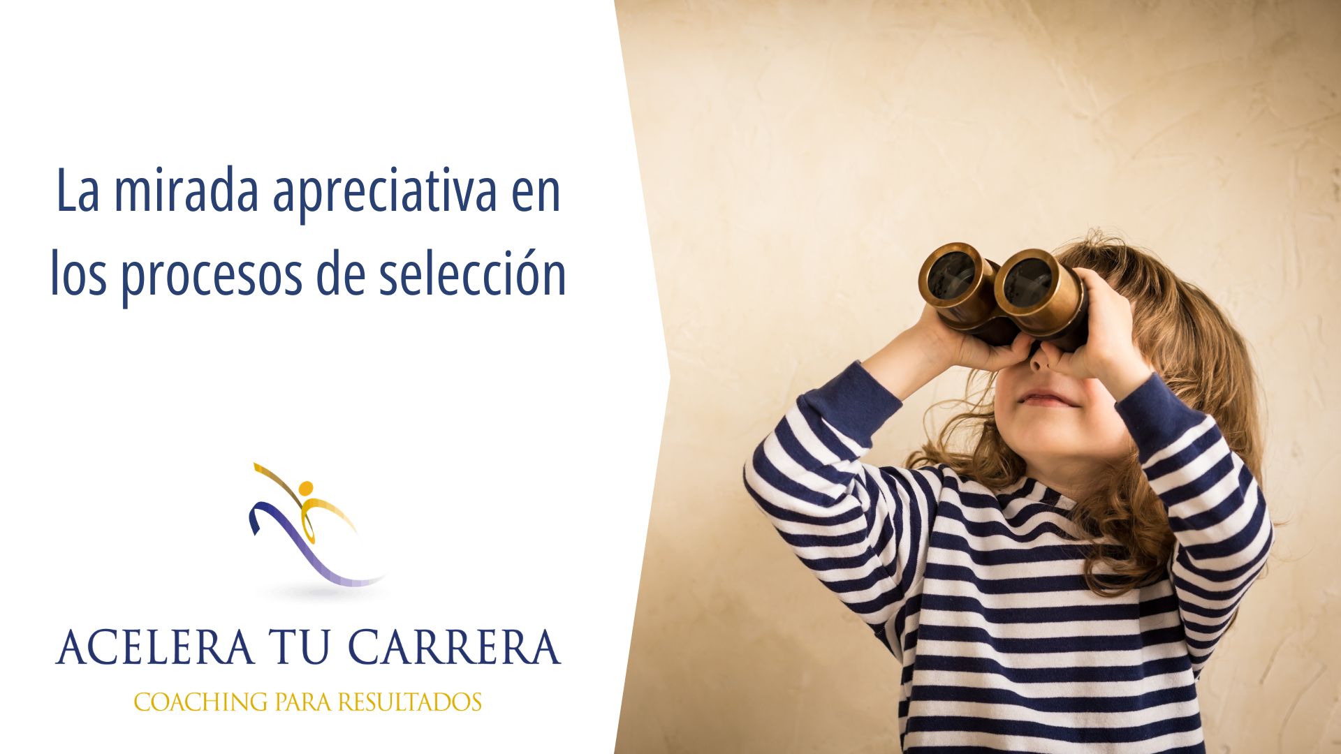 La mirada apreciativa en los procesos de selección