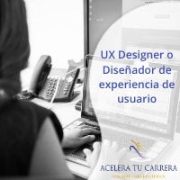 UX Designer o Diseñador de experiencia de usuario