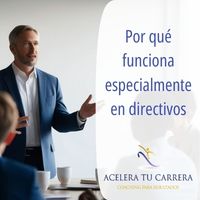 Por qué funciona especialmente en directivos