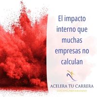 El impacto interno que muchas empresas no calculan