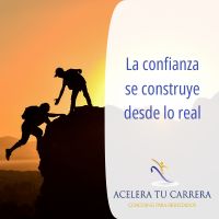 La confianza se construye desde lo real